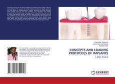 Copertina di CONCEPTS AND LOADING PROTOCOLS OF IMPLANTS