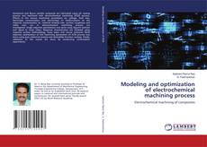 Buchcover von Modeling and optimization of electrochemical machining process