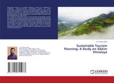 Copertina di Sustainable Tourism Planning: A Study on Sikkim Himalaya