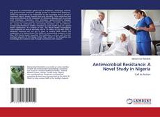 Buchcover von Antimicrobial Resistance: A Novel Study in Nigeria