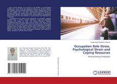 Copertina di Occupation Role Stress, Psychological Strain and Coping Resources