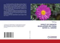 Copertina di EFFECT OF GROWTH REGULATORS ON CHINA ASTER Cv. KAMINI