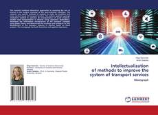Copertina di Intellectualization of methods to improve the system of transport services