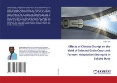 Copertina di Effects of Climate Change on the Yield of Selected Grain Crops and Farmers’ Adaptation Strategies in Sokoto State