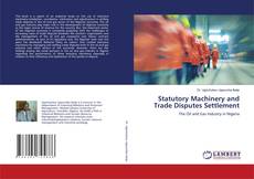 Buchcover von Statutory Machinery and Trade Disputes Settlement