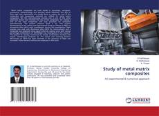 Buchcover von Study of metal matrix composites