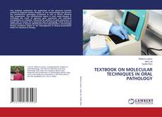 Buchcover von TEXTBOOK ON MOLECULAR TECHNIQUES IN ORAL PATHOLOGY