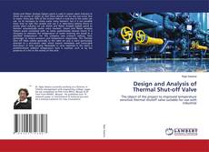 Copertina di Design and Analysis of Thermal Shut-off Valve