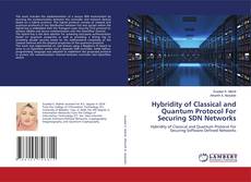 Copertina di Hybridity of Classical and Quantum Protocol For Securing SDN Networks