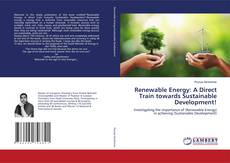 Buchcover von Renewable Energy: A Direct Train towards Sustainable Development!