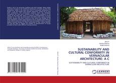 Copertina di SUSTAINABILITY AND CULTURAL CONFORMITY IN VERNACULAR ARCHITECTURE: A C
