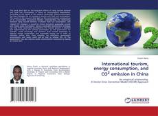 Copertina di International tourism, energy consumption, and CO2 emission in China
