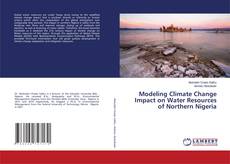 Copertina di Modeling Climate Change Impact on Water Resources of Northern Nigeria
