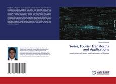 Copertina di Series, Fourier Transforms and Applications