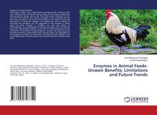 Buchcover von Enzymes in Animal Feeds-Unseen Benefits; Limitations and Future Trends