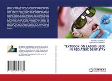 Buchcover von TEXTBOOK ON LASERS USED IN PEDIATRIC DENTISTRY