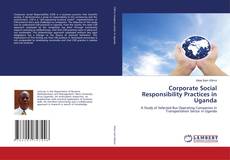 Copertina di Corporate Social Responsibility Practices in Uganda