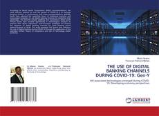 Bookcover of THE USE OF DIGITAL BANKING CHANNELS DURING COVID-19: Gen-Y