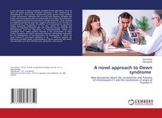 Copertina di A novel approach to Down syndrome