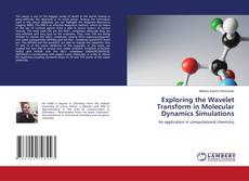 Buchcover von Exploring the Wavelet Transform in Molecular Dynamics Simulations