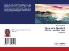 Buchcover von Rheumatic Giant Left Atrium - An Overview