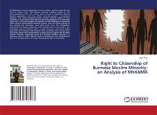Copertina di Right to Citizenship of Burmese Muslim Minority: an Analysis of MYANMA
