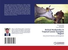 Portada del libro de Animal Husbandry in Tropical Lower Gangetic Region
