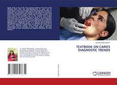 Copertina di TEXTBOOK ON CARIES DIAGNOSTIC TRENDS
