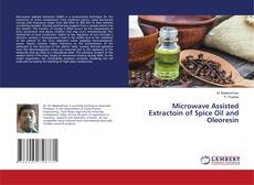 Buchcover von Microwave Assisted Extractoin of Spice Oil and Oleoresin