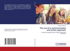 Copertina di The use of a communicative and active approach