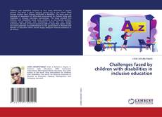 Copertina di Challenges faced by children with disabilities in inclusive education