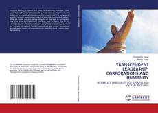 Buchcover von TRANSCENDENT LEADERSHIP, CORPORATIONS AND HUMANITY
