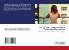 Copertina di Dietary and Lifestyle Pattern of Hypertensive Adults