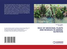 Copertina di ROLE OF MEDICINAL PLANTS AND RESIDUES IN ANIMAL NUTRITION