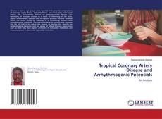 Copertina di Tropical Coronary Artery Disease and Arrhythmogenic Potentials