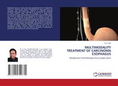 Buchcover von MULTIMODALITY TREATMENT OF CARCINOMA ESOPHAGUS