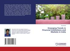 Copertina di Emerging Trends in Financial Institutions and Markets in India