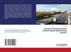 Copertina di Image Processing based Vehicle Speed Monitoring System
