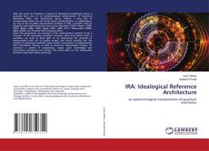 Bookcover of IRA: Idealogical Reference Architecture