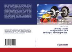 Copertina di Obesity causes complications and strategies for weight loss