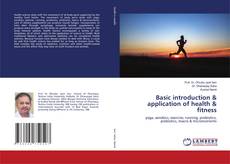 Couverture de Basic introduction & application of health & fitness