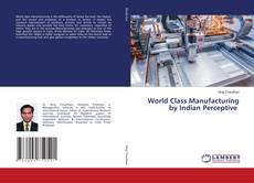 Copertina di World Class Manufacturing by Indian Perceptive