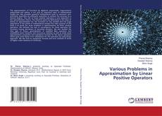 Copertina di Various Problems in Approximation by Linear Positive Operators