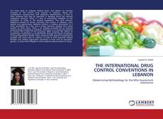 Copertina di THE INTERNATIONAL DRUG CONTROL CONVENTIONS IN LEBANON