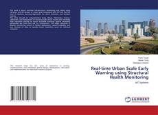 Bookcover of Real-time Urban Scale Early Warning using Structural Health Monitoring