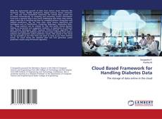 Copertina di Cloud Based Framework for Handling Diabetes Data