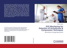 Copertina di ECG Monitoring for Detection of Arrhythmias & Compression Techniques