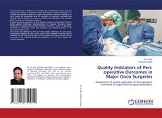 Copertina di Quality Indicators of Peri-operative Outcomes in Major Onco Surgeries