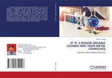 Copertina di O’ N’ S DONOR ORGANIC LIGANDS AND THEIR METAL COMPLEXES