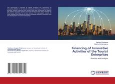 Copertina di Financing of Innovative Activities of the Tourist Enterprises